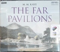 The Far Pavilions written by M.M. Kaye performed by Vineeta Rishi, Blake Ritson and Ayesha Dharker on CD (Abridged)
